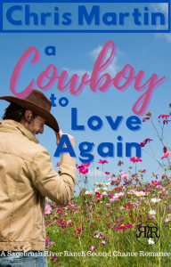 A Cowboy To Love Again by Chris Martin